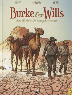 Burke & Wills: Australië, 1860 - De onmogelijke oversteek