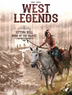 West legends - 3: Sitting Bull – Home of the Braves