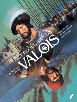 Het bloed van de Valois: nieuwe historische saga