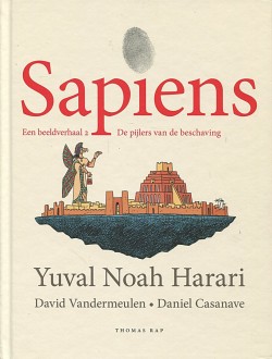 Sapiens - Een beeldverhaal - 2: De pijlers van de beschaving