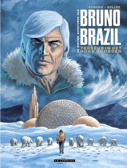 Bruno Brazil - Nieuwe avonturen - 3: Terreur in het hoge noorden