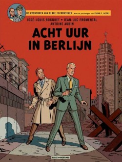 Blake en Mortimer - 29: Acht uur in Berlijn
