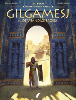 Gilgamesj - 1: De vijandige broers