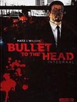Headshot : Bullet to the head - Integraal