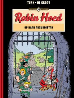 Robin Hoed - 20: Op naar Absurdistan