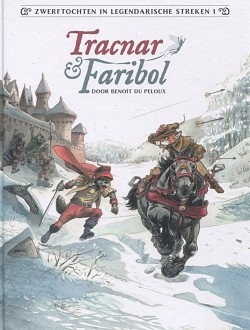 Zwerftochten in legendarische streken - 1: Tracnar & Faribol