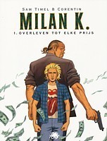 Milan K. -1 - Overleven tot elke prijs