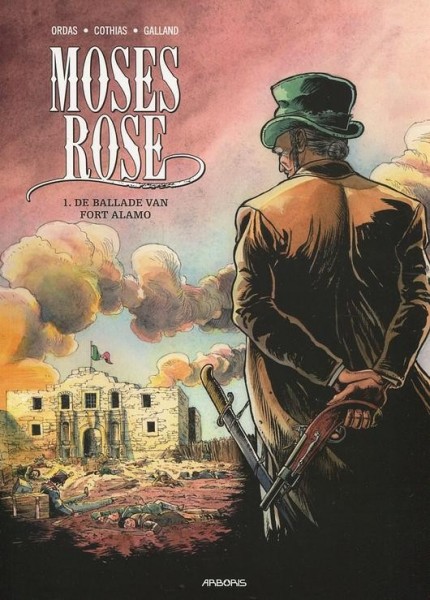 Moses Rose - 1: De ballade van Fort Alamo