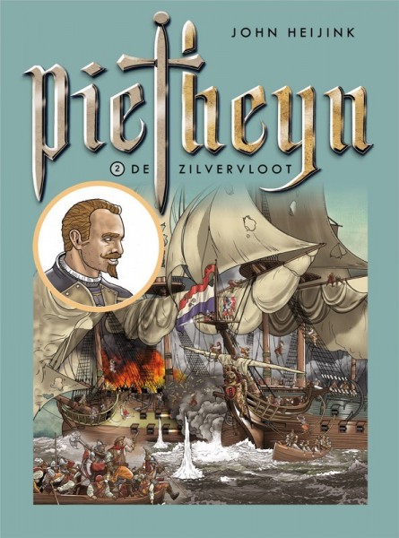 Piet Heyn - 2: De Zilvervloot